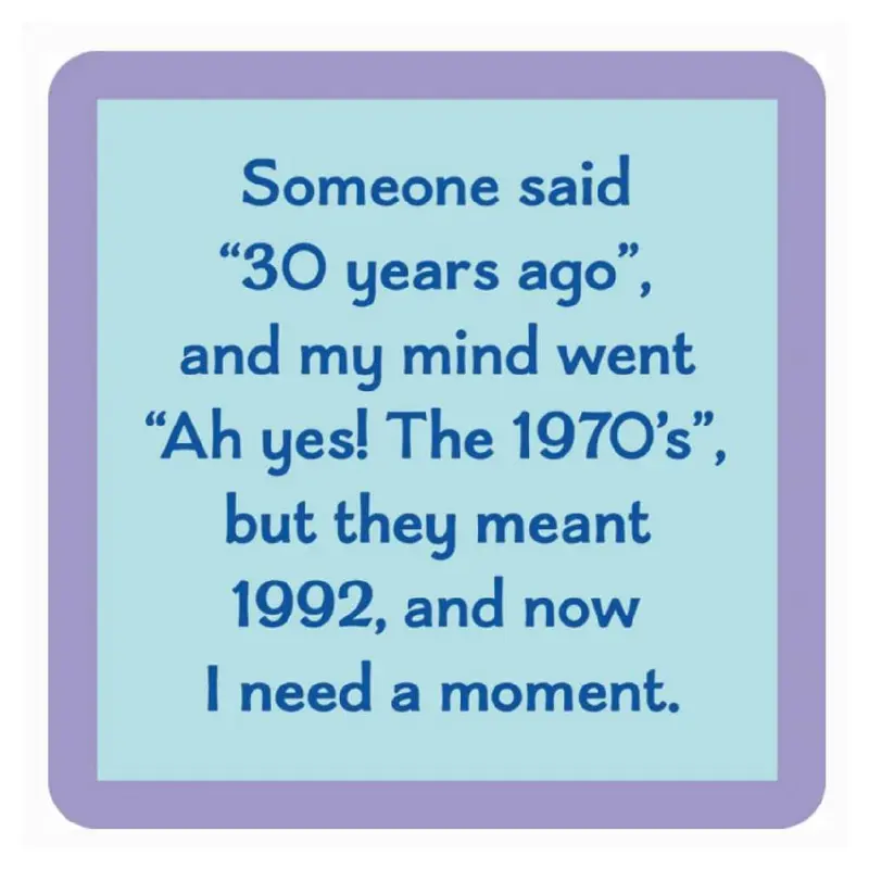 "30 Years Ago" Coaster