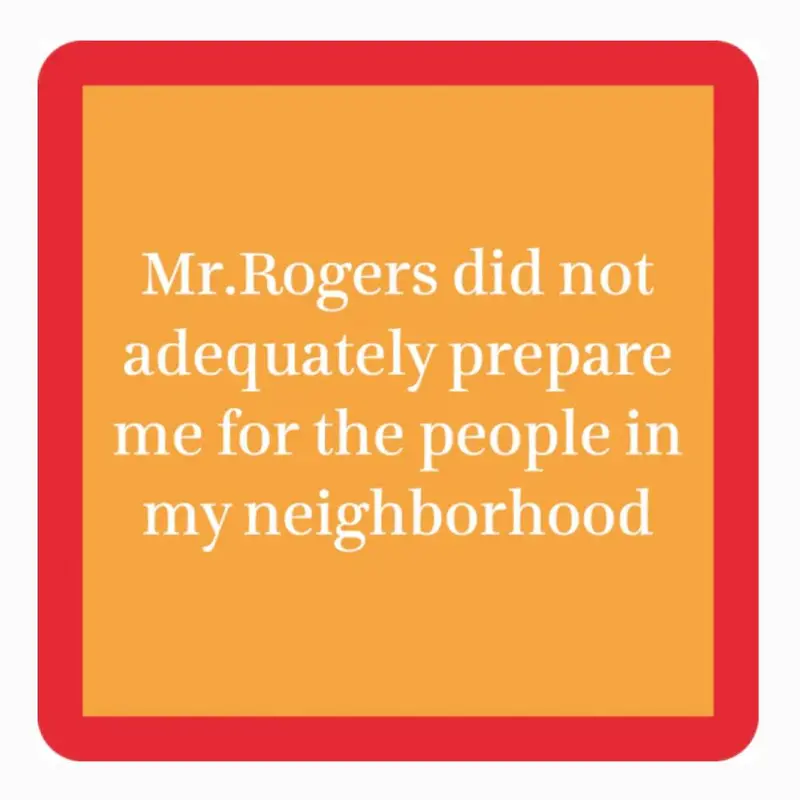"Mr. Rogers" Coaster